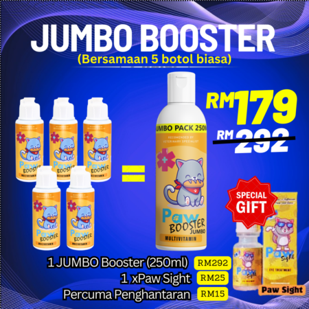 PAKEJ JUMBO BOOSTER (BERSAMAAN 5 BOTOL BIASA)+FREE GIFT PAW SIGHT (Ubat Sakit Mata Kucing)+2 JENIS SAMPUL RAYA+RANTAI KUCING+FREE POSTAGE